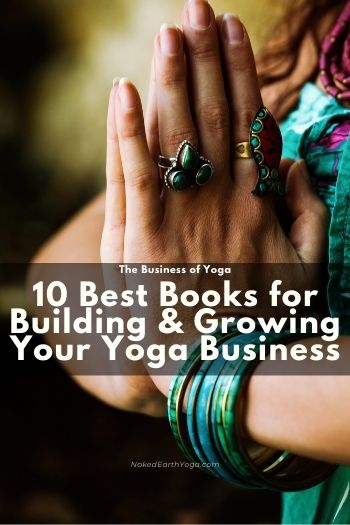 10 Best Books for starting a Yoga Business - Naked Earth Yoga