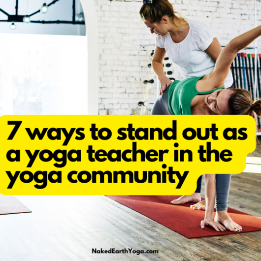 7-ways-to-stand-out-as-a-yoga-teacher-in-the-yoga-community-naked